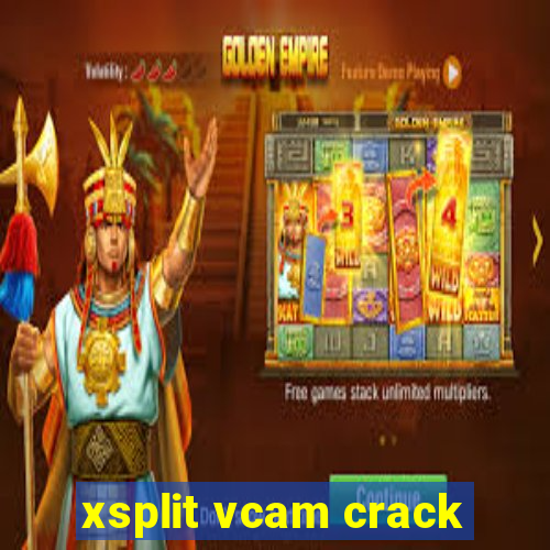 xsplit vcam crack